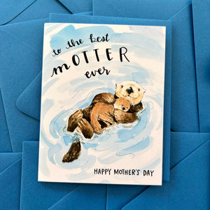 To The Best Motter Ever Otter Mother's Day Card