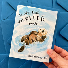 Load image into Gallery viewer, To The Best Motter Ever Otter Mother&#39;s Day Card
