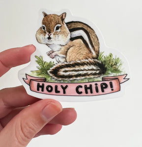 Holy Chip! Chipmunk Vinyl Die Cut Weatherproof Sticker