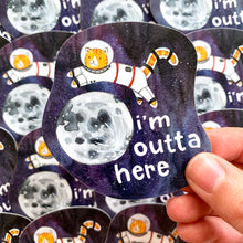 Load image into Gallery viewer, I&#39;m Outta Here Cat Astronaut Vinyl Die Cut Weatherproof Sticker

