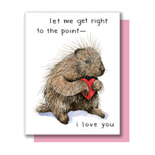 Load image into Gallery viewer, Get To The Point Porcupine Love Friendship Card
