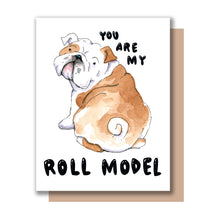 Load image into Gallery viewer, You Are My Roll Model Bulldog Congrats Friendship Card
