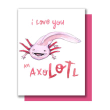 Load image into Gallery viewer, I Love You An Axolotl Valentine Love You A Lot Card
