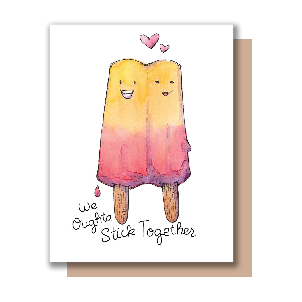 We Oughta Stick Together Popsicle Love Card