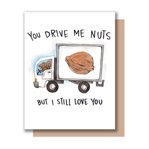 You Drive Me Nuts But I Still Love You Squirrel Love Card