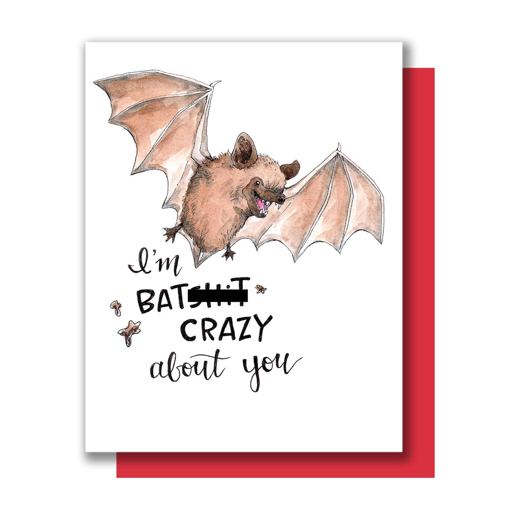 I'm Batshit Crazy About You Bat Love Card