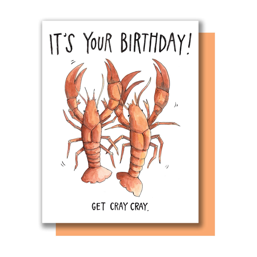 It's Your Birthday Get Cray Cray Crayfish Happy Birthday Card