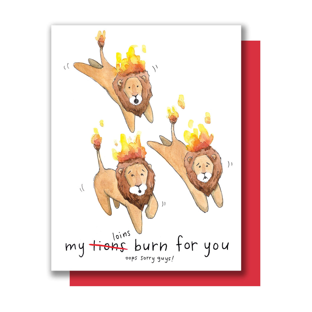 My Loins Burn For You Lions Burning Funny Valentine Love Card