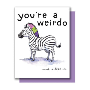 You're A Weirdo And I Love It Mohawk Zebra Card
