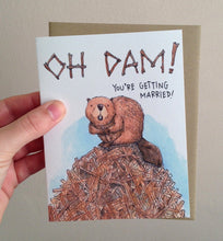 Load image into Gallery viewer, Oh Dam! You&#39;re Getting Married Beaver Wedding Engagement Card
