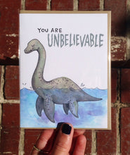 Load image into Gallery viewer, You Are Unbelievable Loch Ness Monster Card
