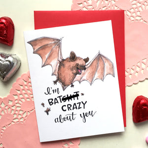 I'm Batshit Crazy About You Bat Love Card