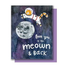 Load image into Gallery viewer, Love You To the Moon and Back Cat Astronaut Card
