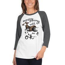 Load image into Gallery viewer, Everything Will be Okapi 3/4 sleeve raglan shirt

